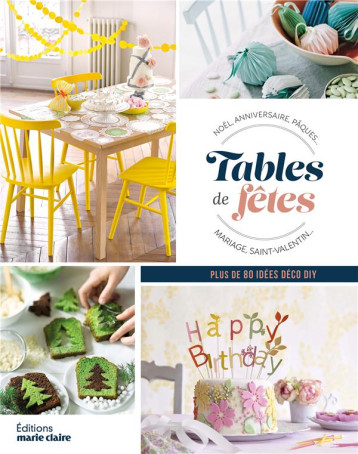 TABLES DE FETES - NOEL, ANNIVERSAIRE, PAQUES... MARIAGE, SAINT-VALENTIN - XXX - MARIE-CLAIRE