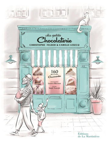 MA PETITE CHOCOLATERIE. 160 RECETTES GOURMANDES - FELDER/LESECQ - MARTINIERE BL