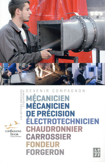 MECANICIEN MECANICIEN DE PRECISION ELECTROT DEVENIR COMPAGNON GUIDE 4 - COMPAGNONS DU DEVOIR - Isabelle Le Goff éditions