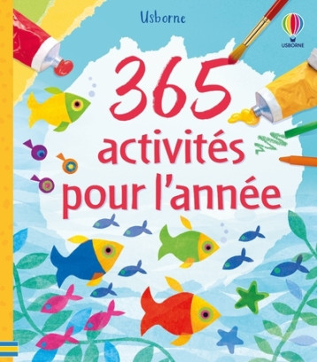 365 Activités pour l'année - Dès 5 ans - Fiona Watt - USBORNE