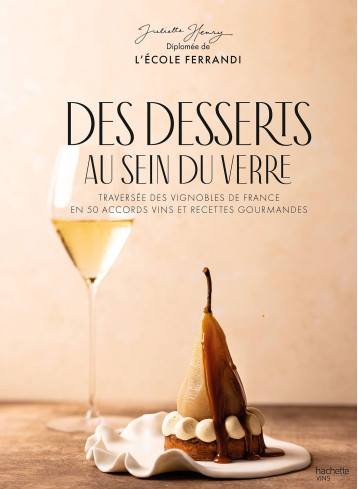 Des desserts au sein du verre - Juliette Henry - HACHETTE PRAT