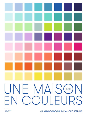 Une maison tout en couleurs - Jean-Louis Serrato - HACHETTE PRAT