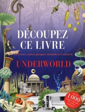 Découpez ce livre - Underworld -   - HACHETTE PRAT