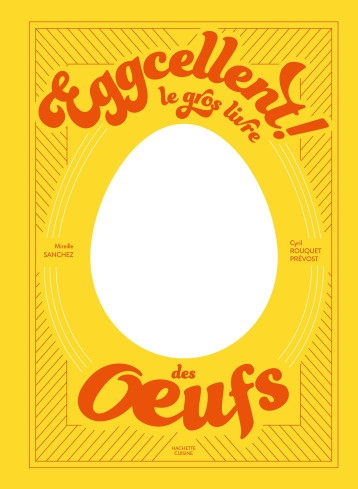 Eggcellent - Mireille Sanchez - HACHETTE PRAT