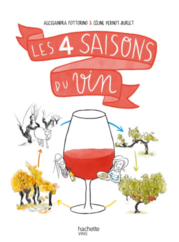 Les 4 saisons du vin - Alessandra Fottorino - HACHETTE PRAT