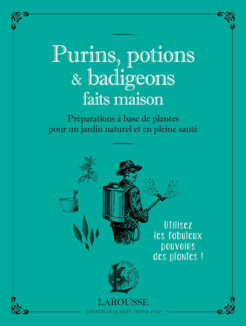 Purins, potions et badigeons maison - Serge Schall - LAROUSSE