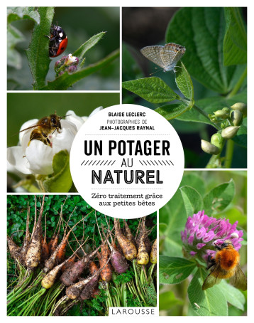 Un potager au naturel - Blaise Leclerc - LAROUSSE