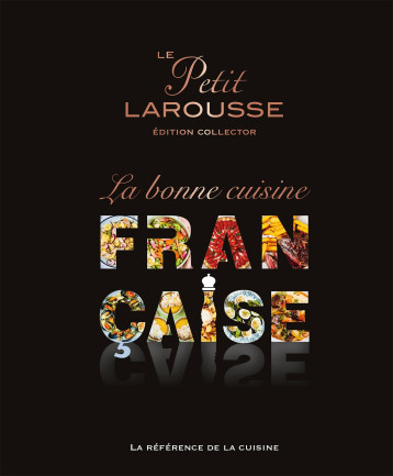 Petit Larousse de la Cuisine Française -   - LAROUSSE