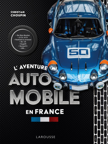 L'aventure automobile en France - Christian CHOUPIN - LAROUSSE