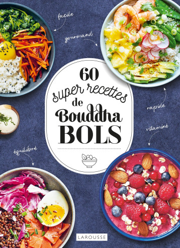 60 super recettes de bouddha bols -   - LAROUSSE