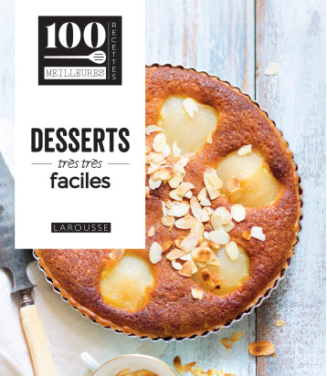 Desserts très très faciles -   - LAROUSSE