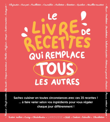 Le livre de recettes qui remplace tous les autres ! - Marie-Elodie PAPE - LAROUSSE