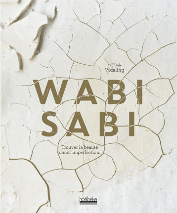 Wabi Sabi - Raphaële Vidaling - HOEBEKE