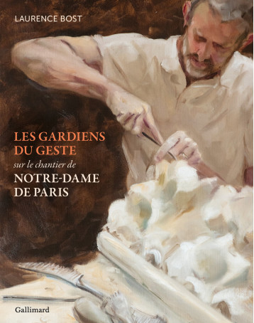 Les gardiens du geste -  LAURENCE BOST - GALLIMARD