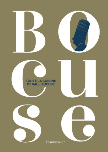 Toute la cuisine de Paul Bocuse - Paul Bocuse - FLAMMARION