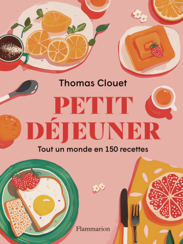 Petit déjeuner - Thomas Clouet - FLAMMARION