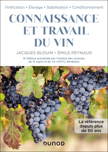 Connaissance et travail du vin - 6e éd. - JACQUES Blouin - DUNOD