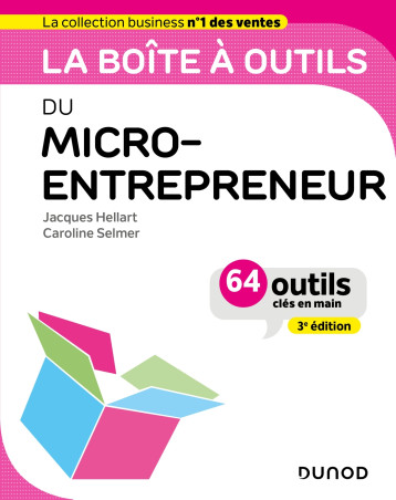 La boîte à outils du Micro-entrepreneur - 3e éd. - Jacques Hellart - DUNOD