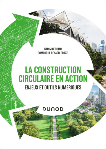 La construction circulaire en action - Karim Beddiar - DUNOD