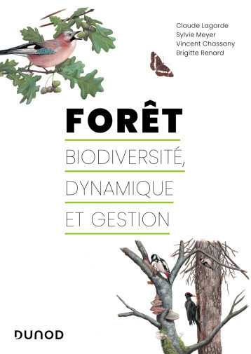 Forêt : biodiversité, dynamique et gestion - Claude Lagarde - DUNOD