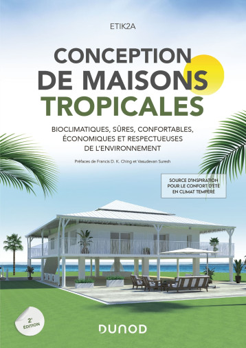 Conception de maisons tropicales - 2e éd. -  ETIK2A - DUNOD