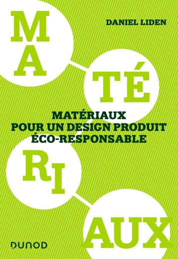 Matériaux pour un design produit éco-responsable - Daniel Liden - DUNOD