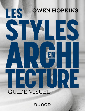 Les styles en architecture - Owen Hopkins - DUNOD