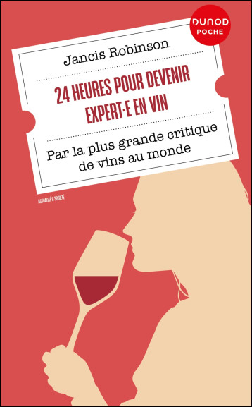 24 heures pour devenir expert·e en vin - Jancis Robinson - DUNOD