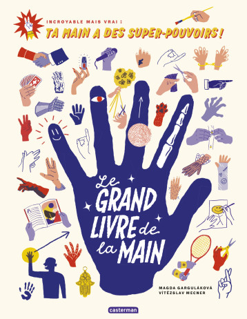 Le grand livre de la main - Magda Garguláková - CASTERMAN