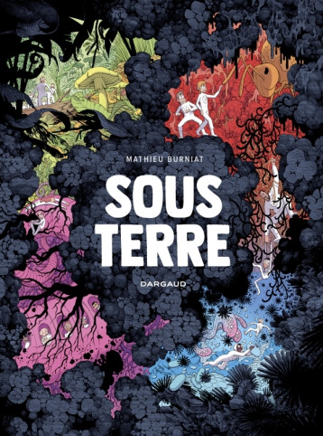 Sous Terre -  Burniat Mathieu - DARGAUD