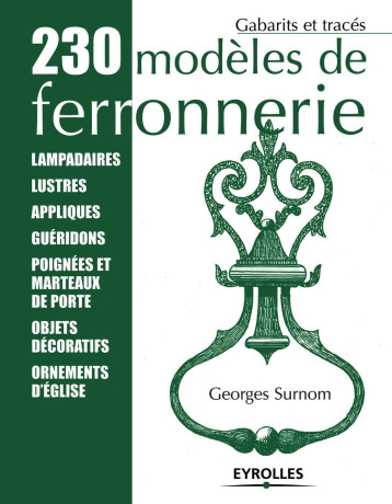 230 modèles de ferronnerie - Georges Surnom - EYROLLES