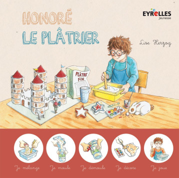 Honoré le plâtrier - Lise Herzog - EYROLLES