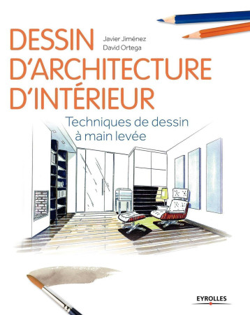 Dessin d'architecture d'intérieur - David Ortega - EYROLLES