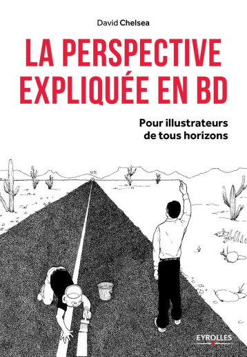 La perspective expliquée en BD - David Chelsea - EYROLLES