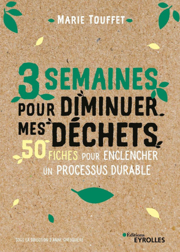 3 semaines pour diminuer mes déchets - Marie Touffet - EYROLLES