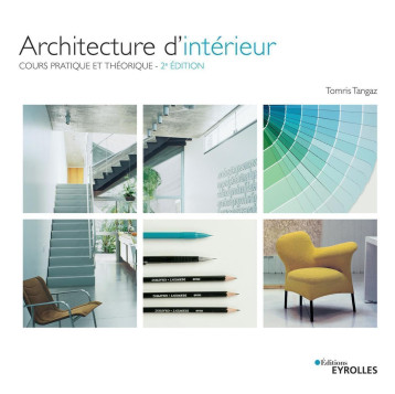 Architecture d'intérieur - Tomris Tangaz - EYROLLES