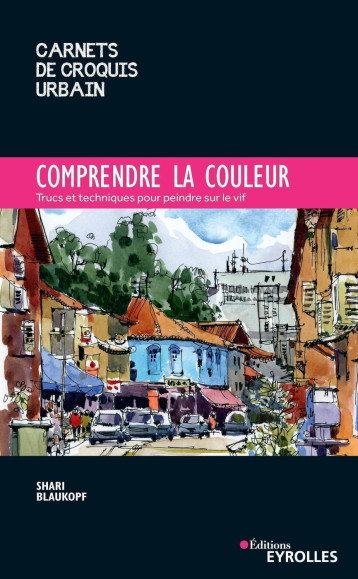 Comprendre la couleur - Shari Blaukopf - EYROLLES