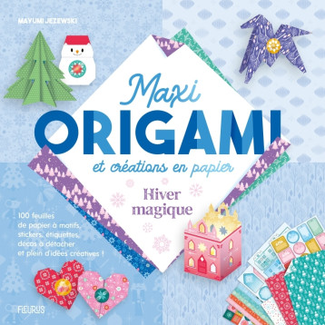 Maxi origami et créations en papier - Hiver magique - Mayumi Jezewski - FLEURUS