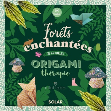 Origamitherapie forêts enchantées -  Mini labo - SOLAR