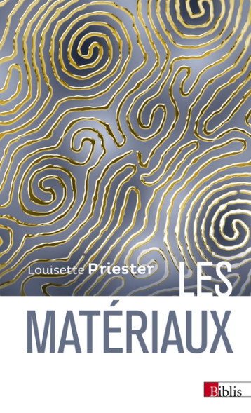 Les matériaux - Louisette Priester - CNRS EDITIONS