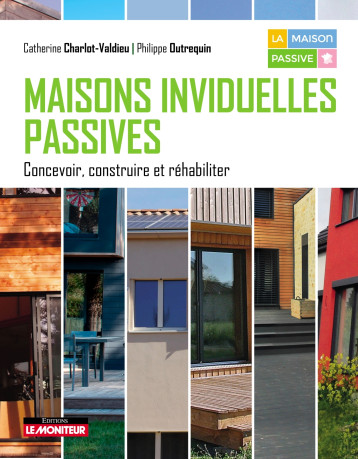 Maisons individuelles passives - Catherine Charlot-Valdieu - MONITEUR