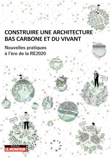 Construire une architecture bas carbone et du vivant -   - MONITEUR