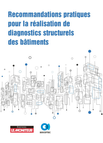 Recommandations pratiques pour la réalisation de diagnostics structurels des bâtiments -   - MONITEUR