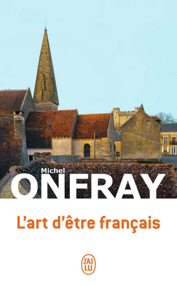 L'art d'être français - Michel Onfray - J'AI LU