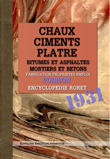 Chaux, ciments, platre, bitumes et asphaltes, mortiers et betons -  Poirson - PRIMITIVE