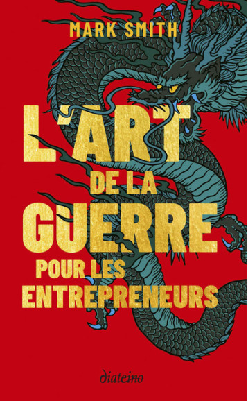 L'Art de la guerre pour les entrepreneurs - Mark Smith - DIATEINO