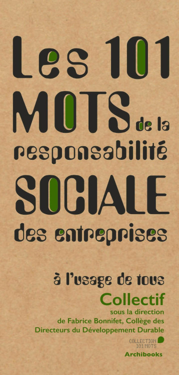 Les 101 mots de la responsabilité sociale des entreprises, à l'usage de tous - Fabrice Bonnifet - ARCHIBOOKS