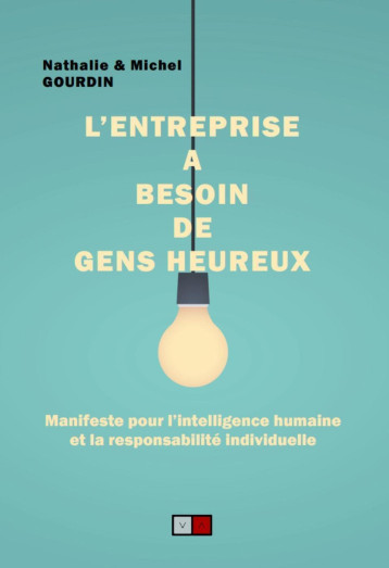 L'entreprise a besoin de gens heureux - Michel Gourdin - VA