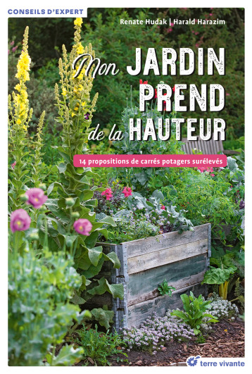 Mon jardin prend de la hauteur - Renate Hudax - TERRE VIVANTE