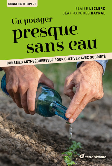 Un potager presque sans eau - Blaise Leclerc - TERRE VIVANTE